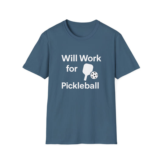 Will Work 2 Pickleball T-Shirt
