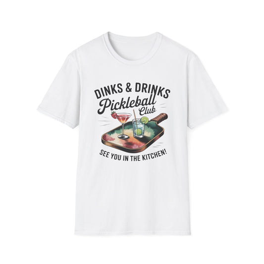 Dink & Drinks 4 Pickleball T-Shirt